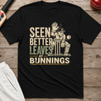 Seen Better Leaves At Bunnings T-Shirt - Black