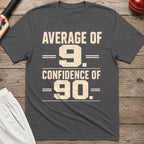Average Of 9 Confidence Of 90 T-Shirt - Charcoal