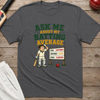 Ask Me About My Batting Average T-Shirt - Charcoal