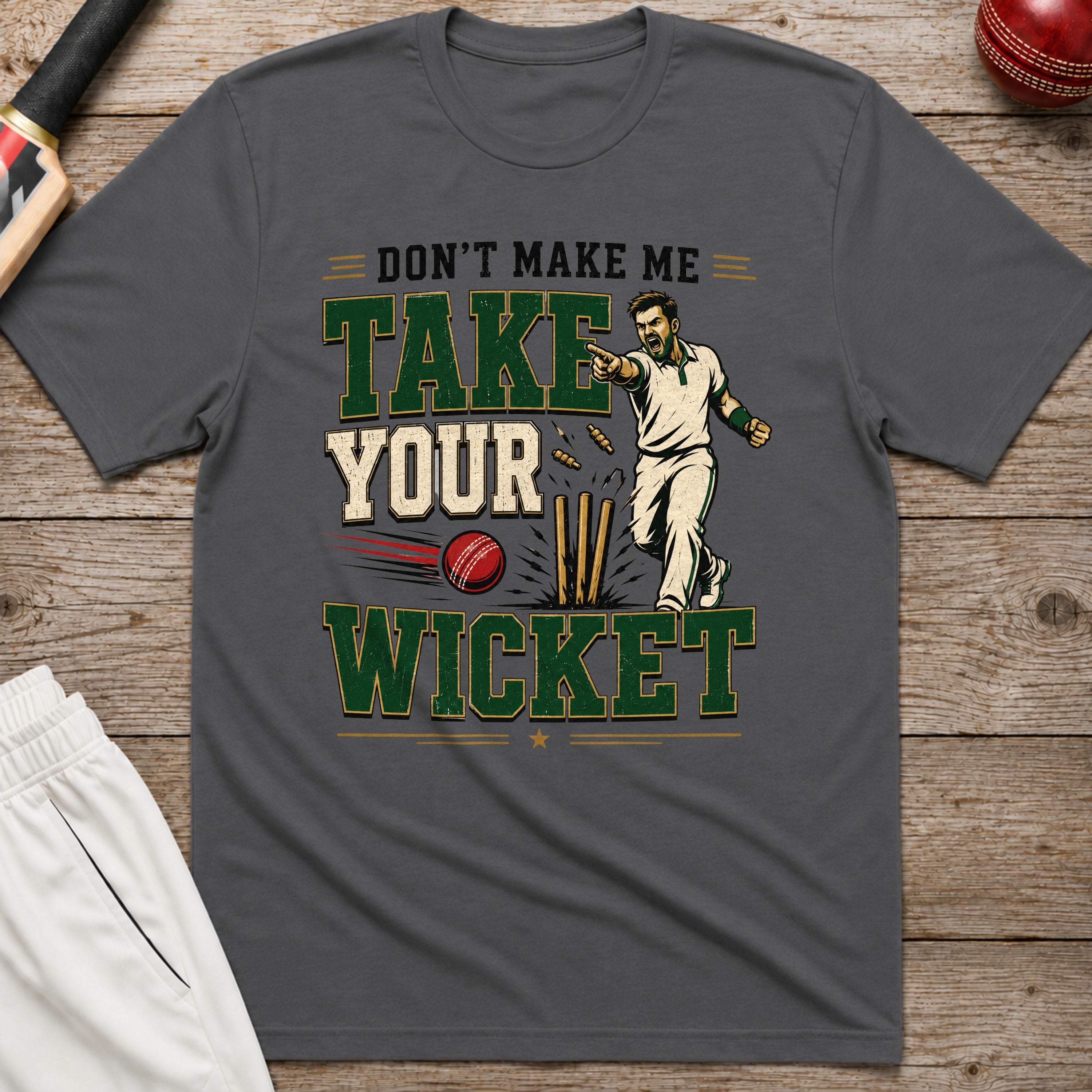 Dont Make Me Take Your Wicket T-Shirt - Charcoal