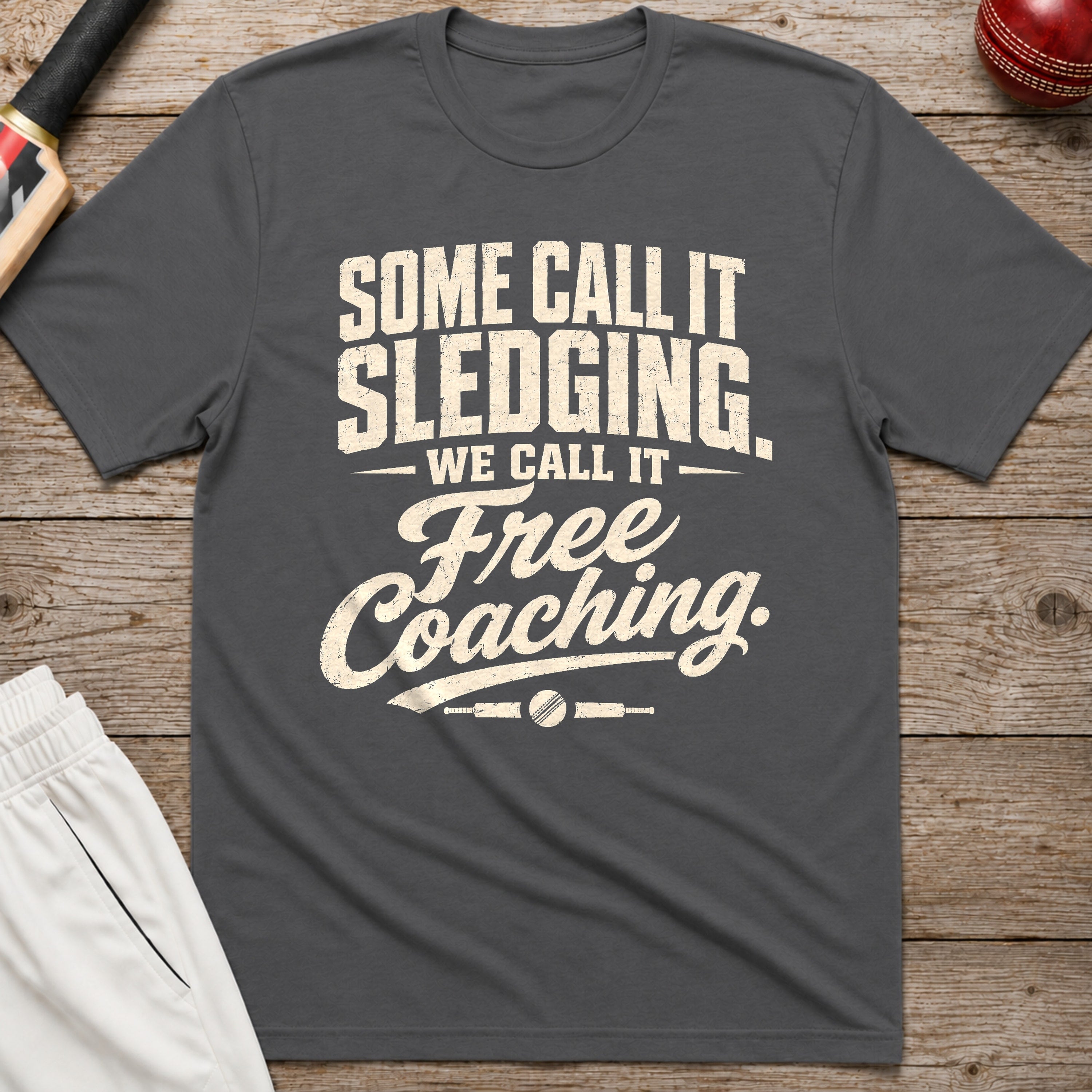 Some Call It Sledging We Call It Free Coaching T-Shirt - Charcoal