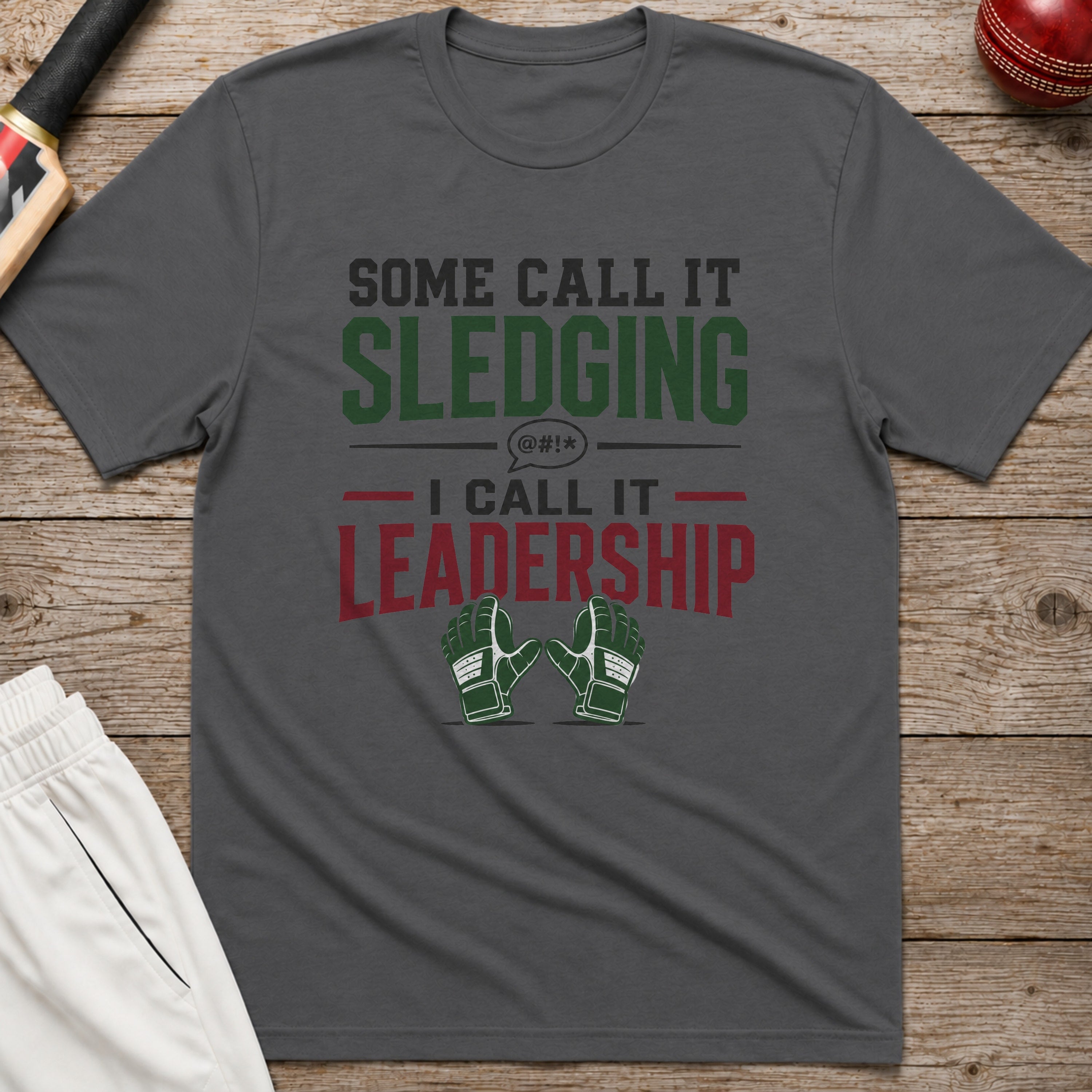 Some Call It Sledging I Call It Leadership T-Shirt - Charcoal