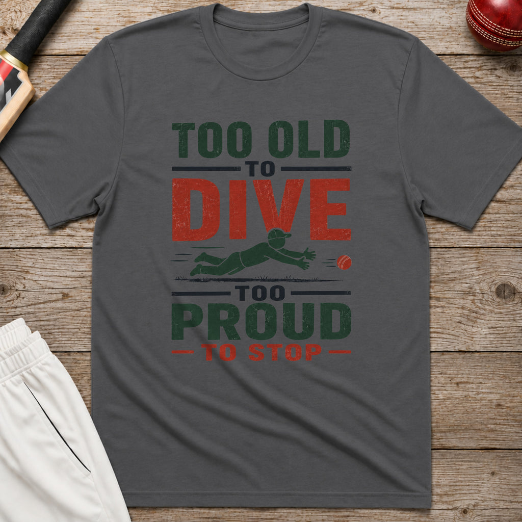 Too Old To Dive Too Proud To Stop T-Shirt - Charcoal