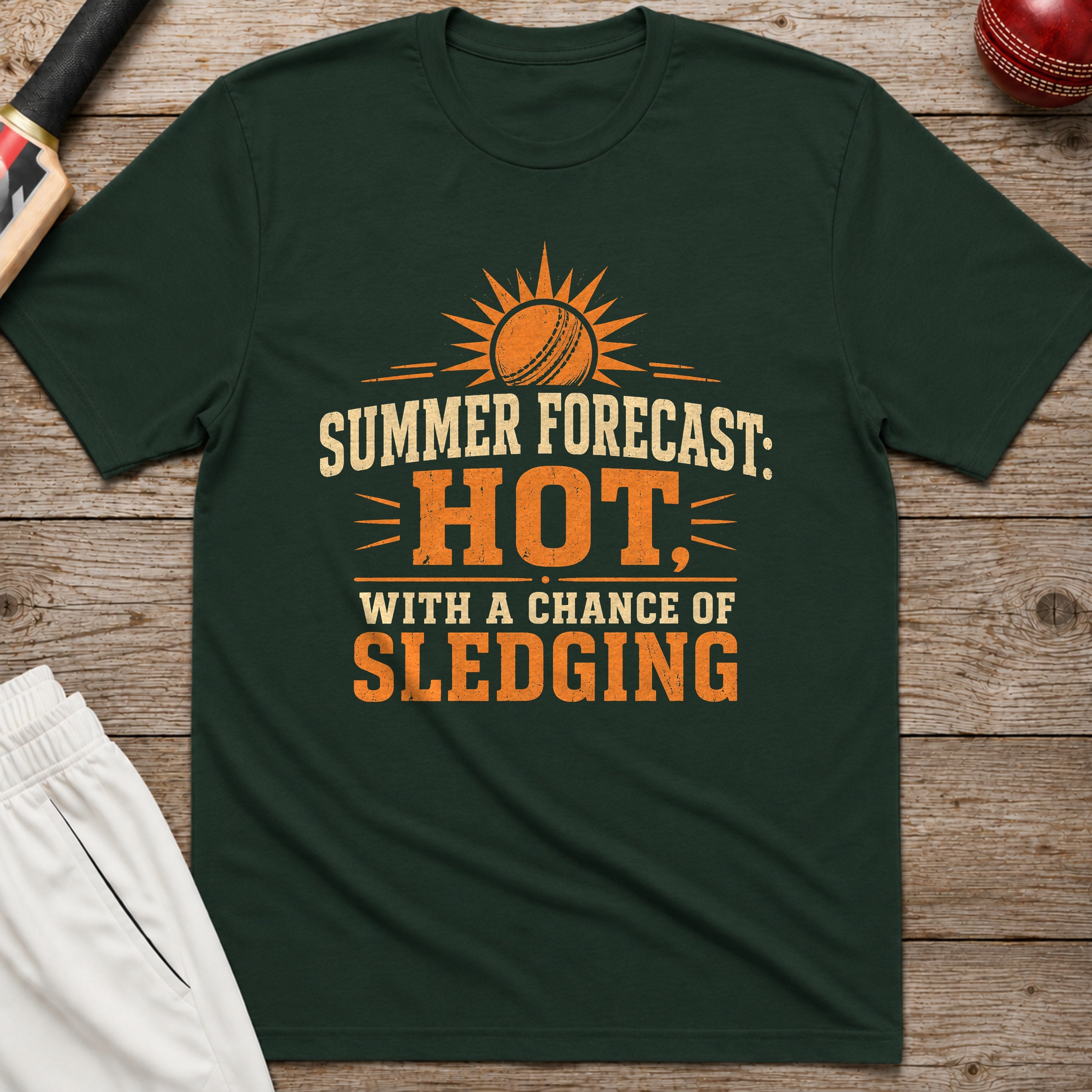 Summer Forecast Hot With A Chance Of Sledging T-Shirt - Forest Green