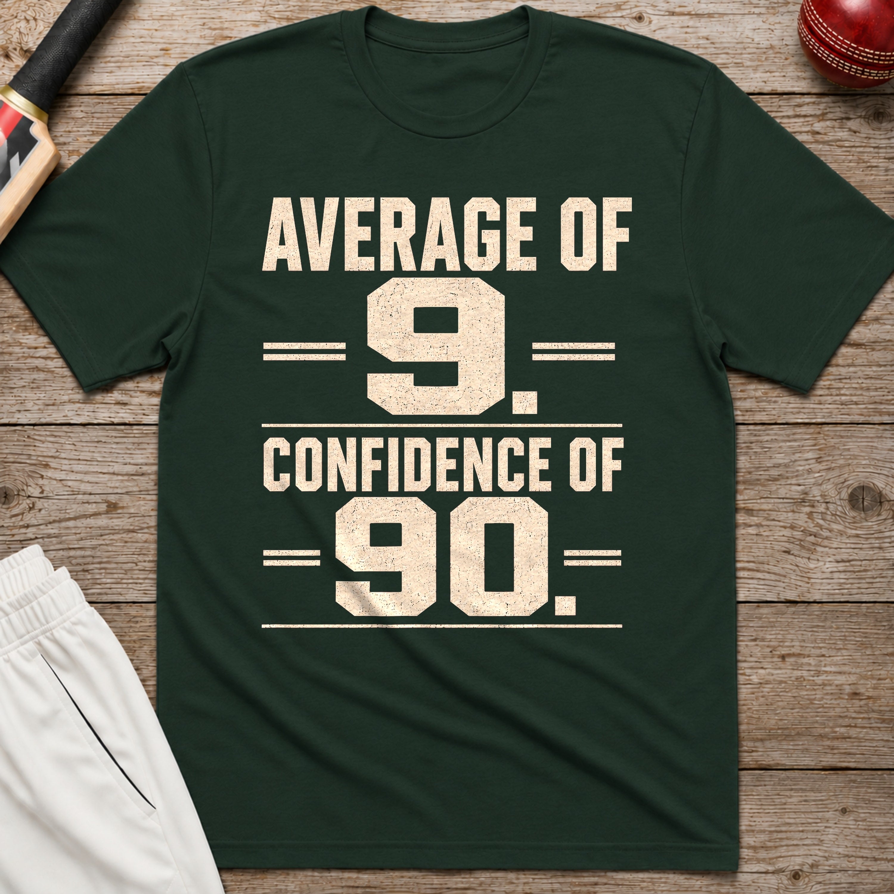 Average Of 9 Confidence Of 90 T-Shirt - Forest Green