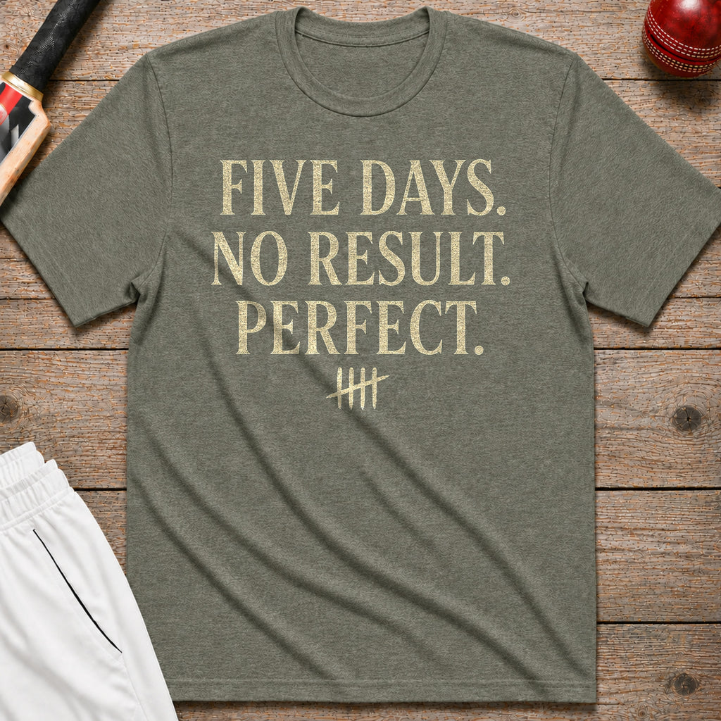 Five Days No Result Perfect T-Shirt - Heather Military Green