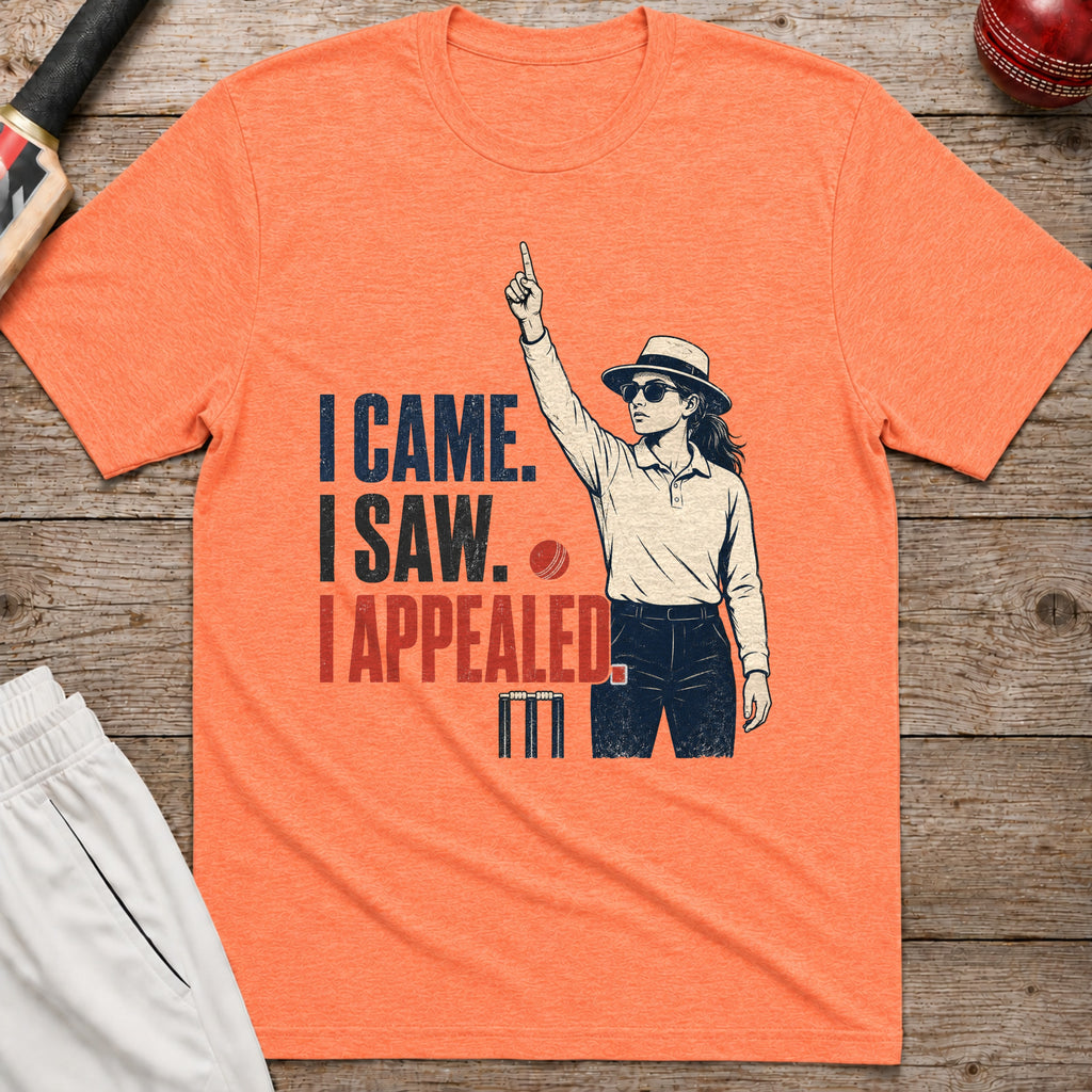 I Came I Saw I Appealed T-Shirt - Heather Orange