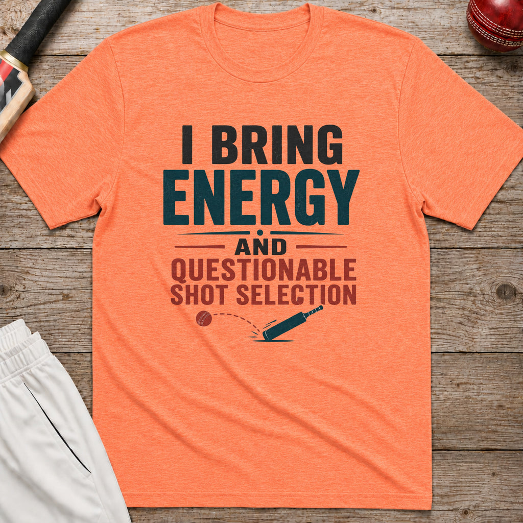 I Bring Energy And Questionable Shot Selection T-Shirt - Heather Orange