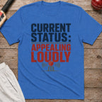 Current Status Appealing Loudly T-Shirt - Iris