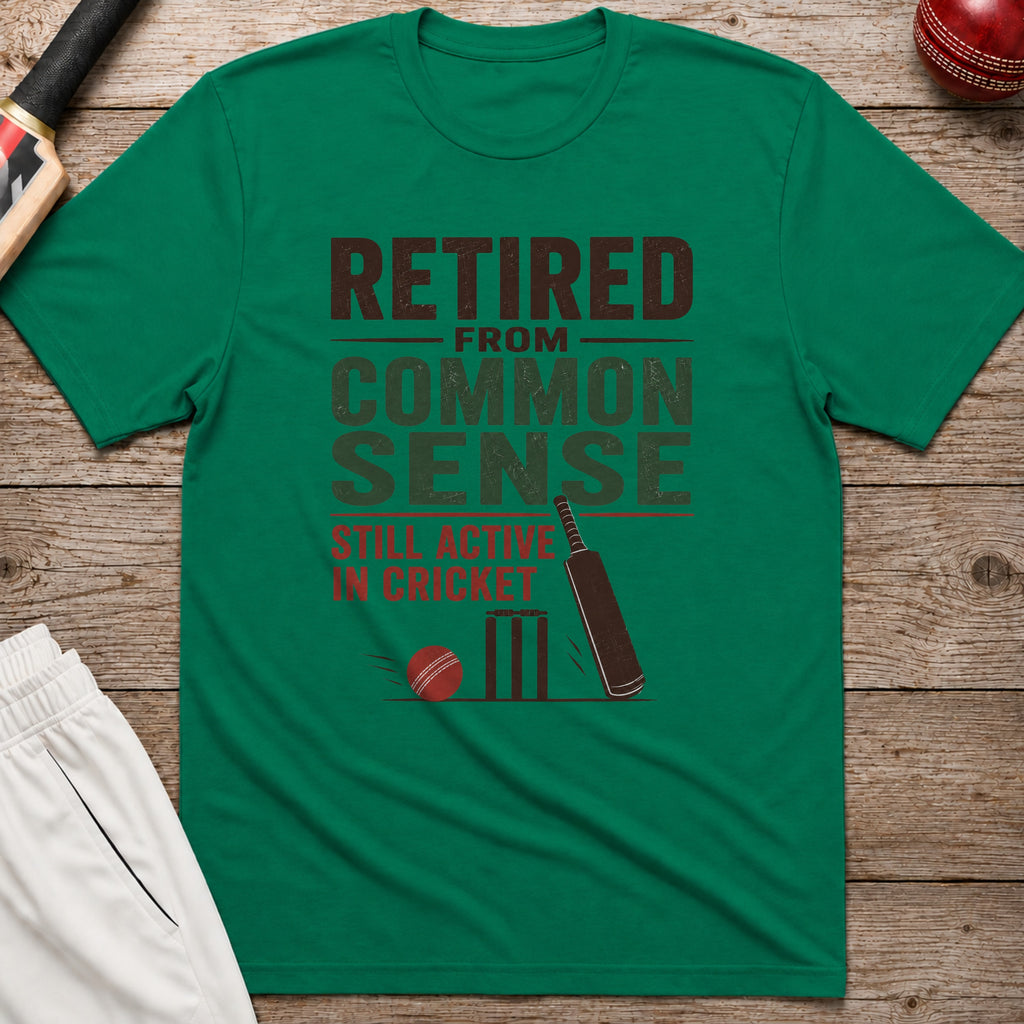 Retired From Common Sense Still Active In Cricket T-Shirt - Kelly Green