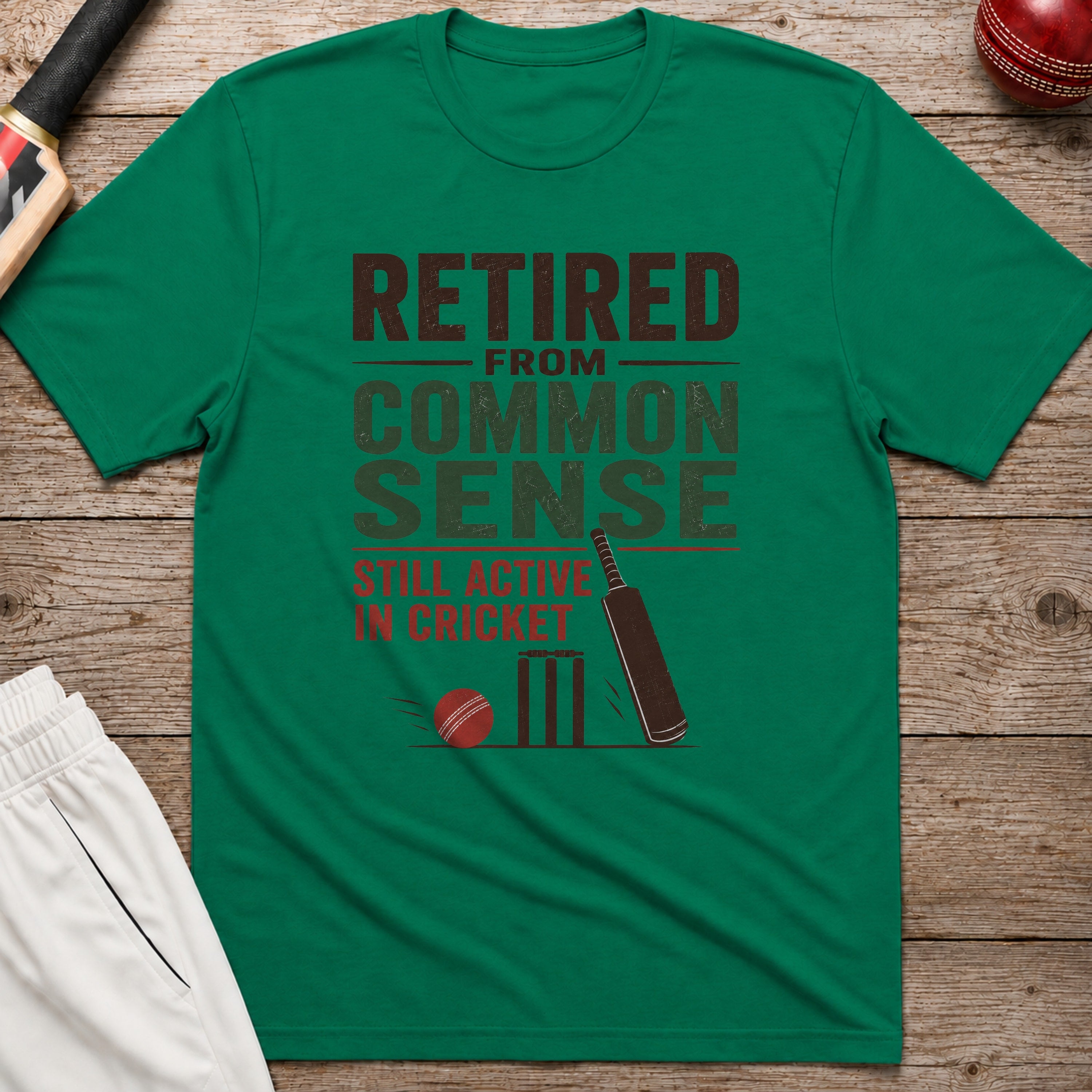 Retired From Common Sense Still Active In Cricket T-Shirt - Kelly Green