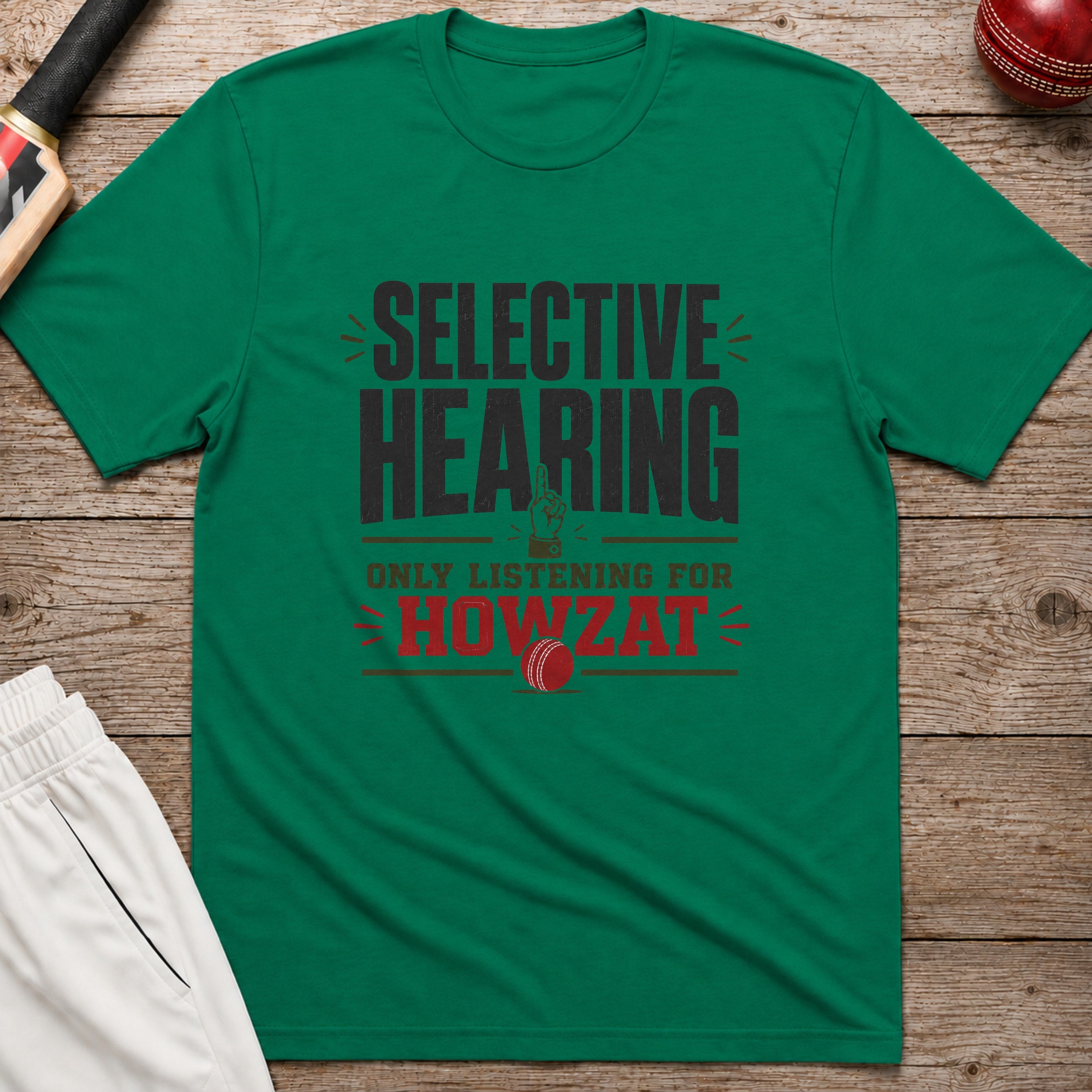 Selective Hearing Only Listening For Howzat T-Shirt - Kelly Green
