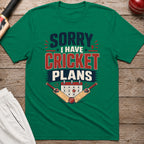 Sorry I Have Cricket Plans T-Shirt - Kelly Green