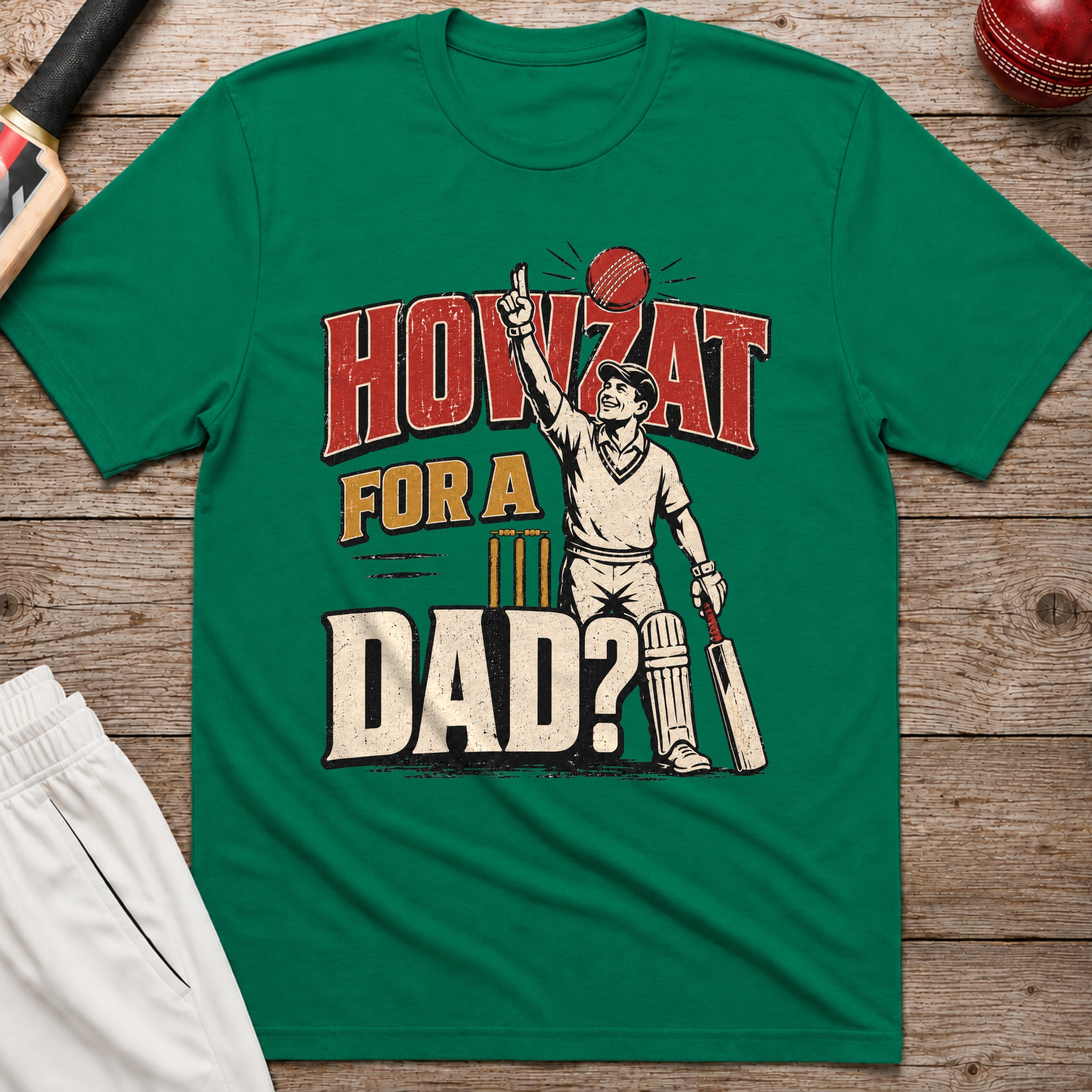 Howzat For A Dad T-Shirt - Kelly Green