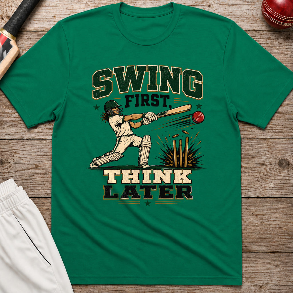 Swing First Think Later T-Shirt - Kelly Green