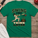 Swing First Think Later T-Shirt - Kelly Green