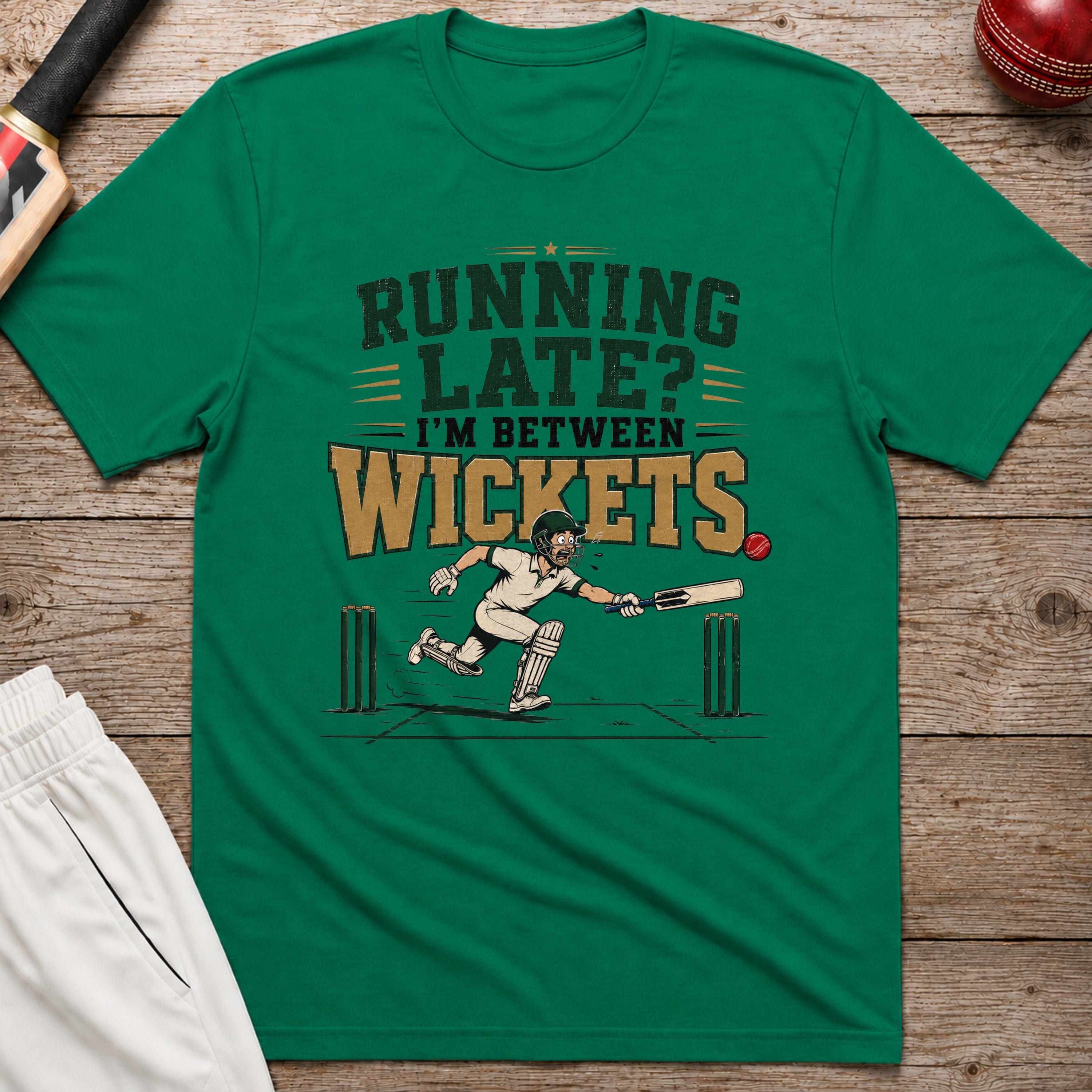 Running Late Im Between Wickets T-Shirt - Kelly Green