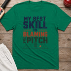 My Best Skill Is Blaming The Pitch Alt T-Shirt - Kelly Green
