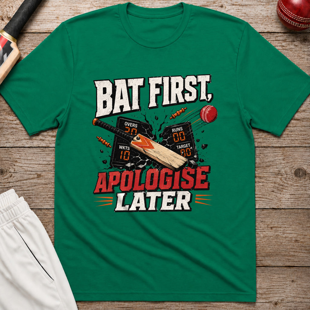 Bat First Apologise Later T-Shirt - Kelly Green