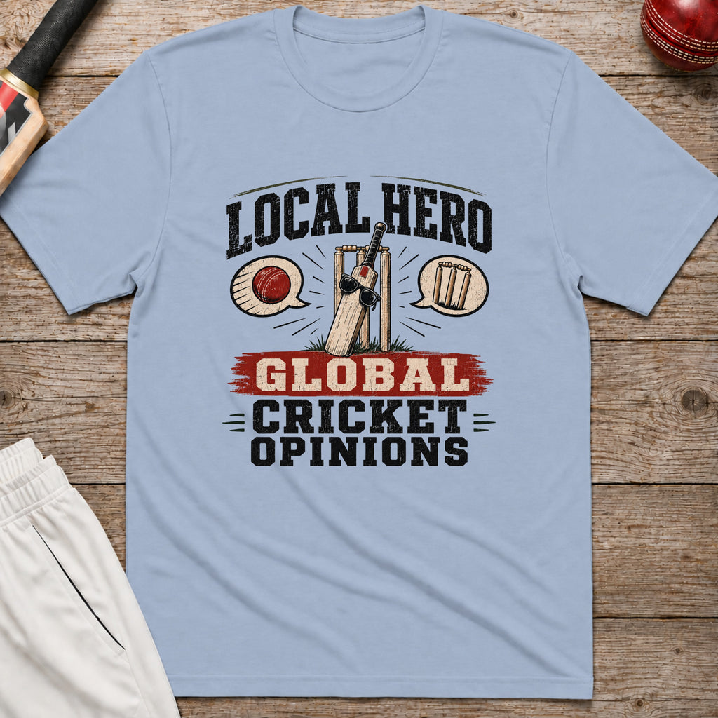 Local Hero Global Cricket Opinions T-Shirt - Light Blue