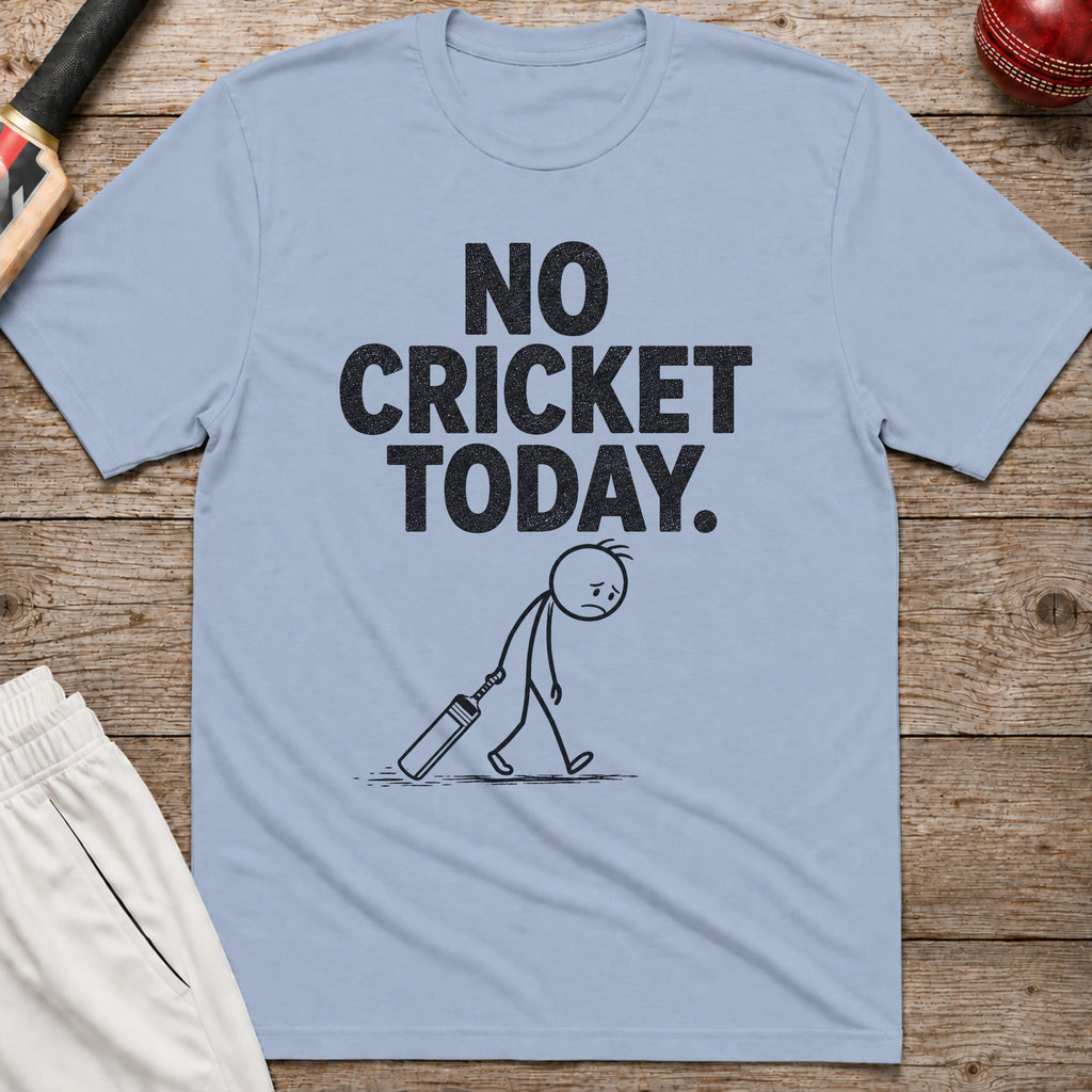 No Cricket Today T-Shirt - Light Blue