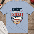 Sorry I Have Cricket Plans T-Shirt - Light Blue