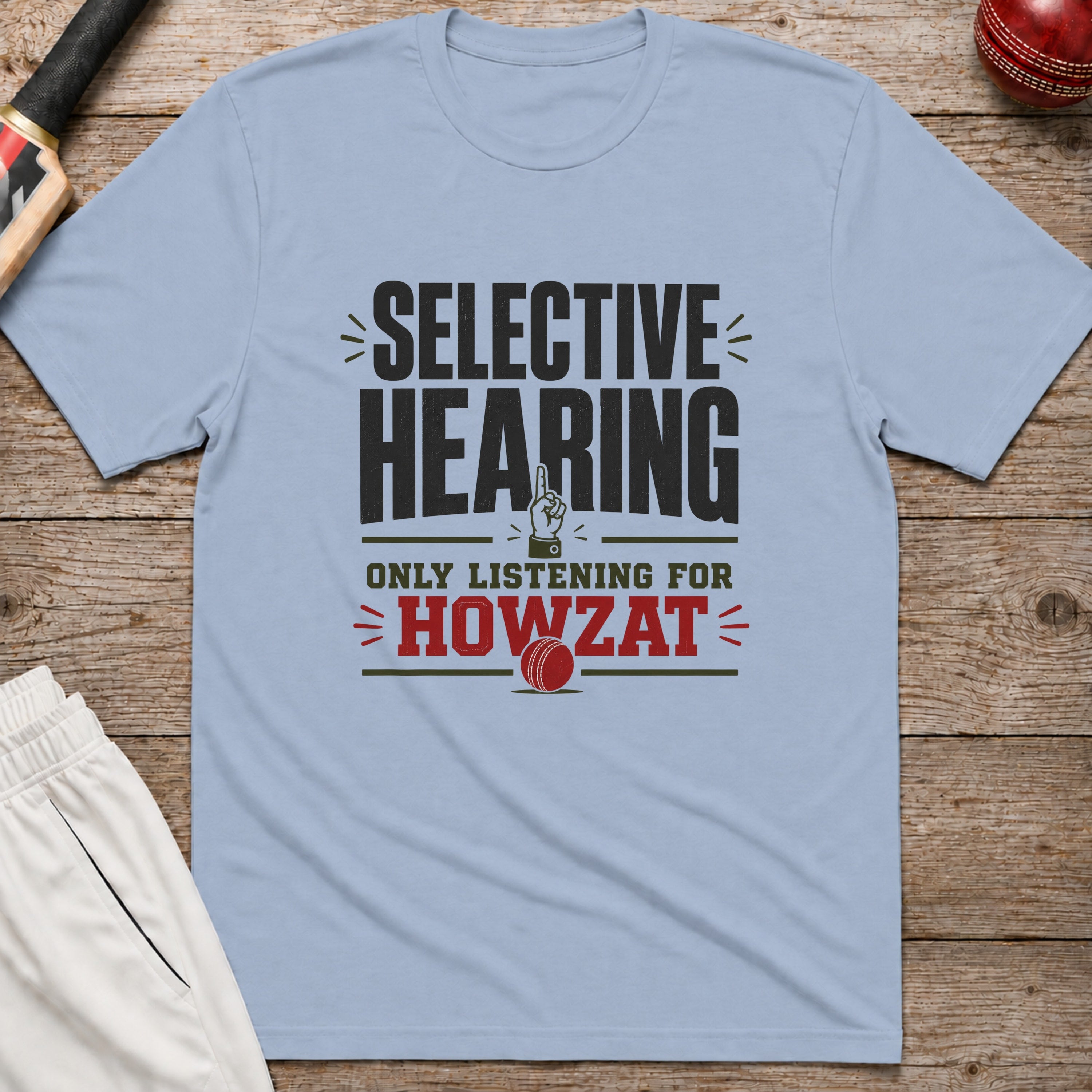 Selective Hearing Only Listening For Howzat T-Shirt - Light Blue