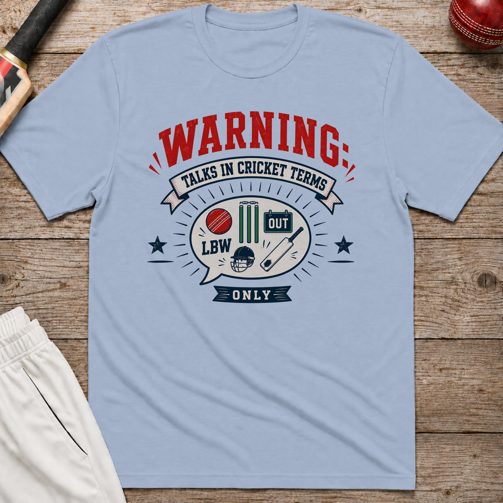 Talks In Cricket Terms Only T-Shirt - Light Blue