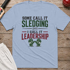 Some Call It Sledging I Call It Leadership T-Shirt - Light Blue