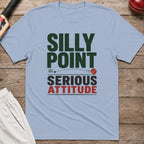 Silly Point Serious Attitude T-Shirt - Light Blue