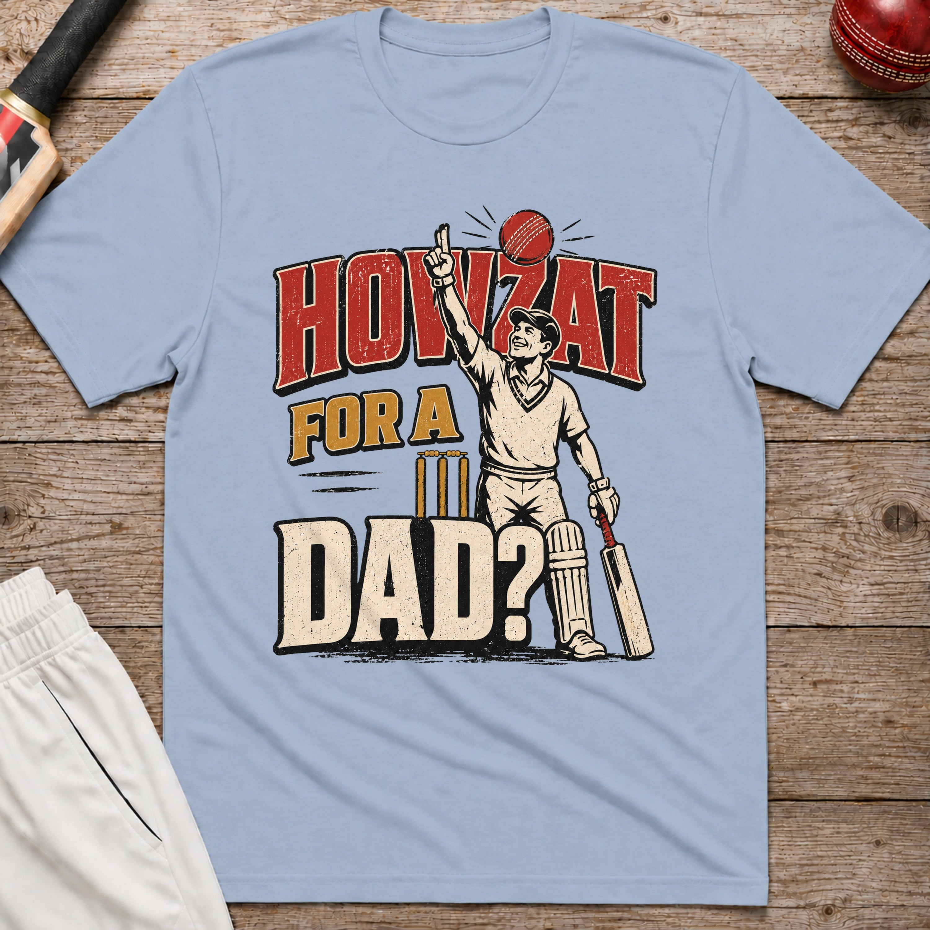 Howzat For A Dad T-Shirt - Light Blue