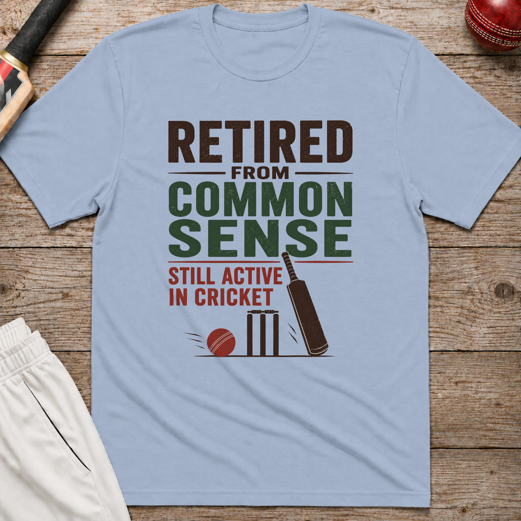 Retired From Common Sense Still Active In Cricket T-Shirt - Light Blue