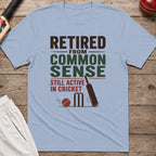 Retired From Common Sense Still Active In Cricket T-Shirt - Light Blue