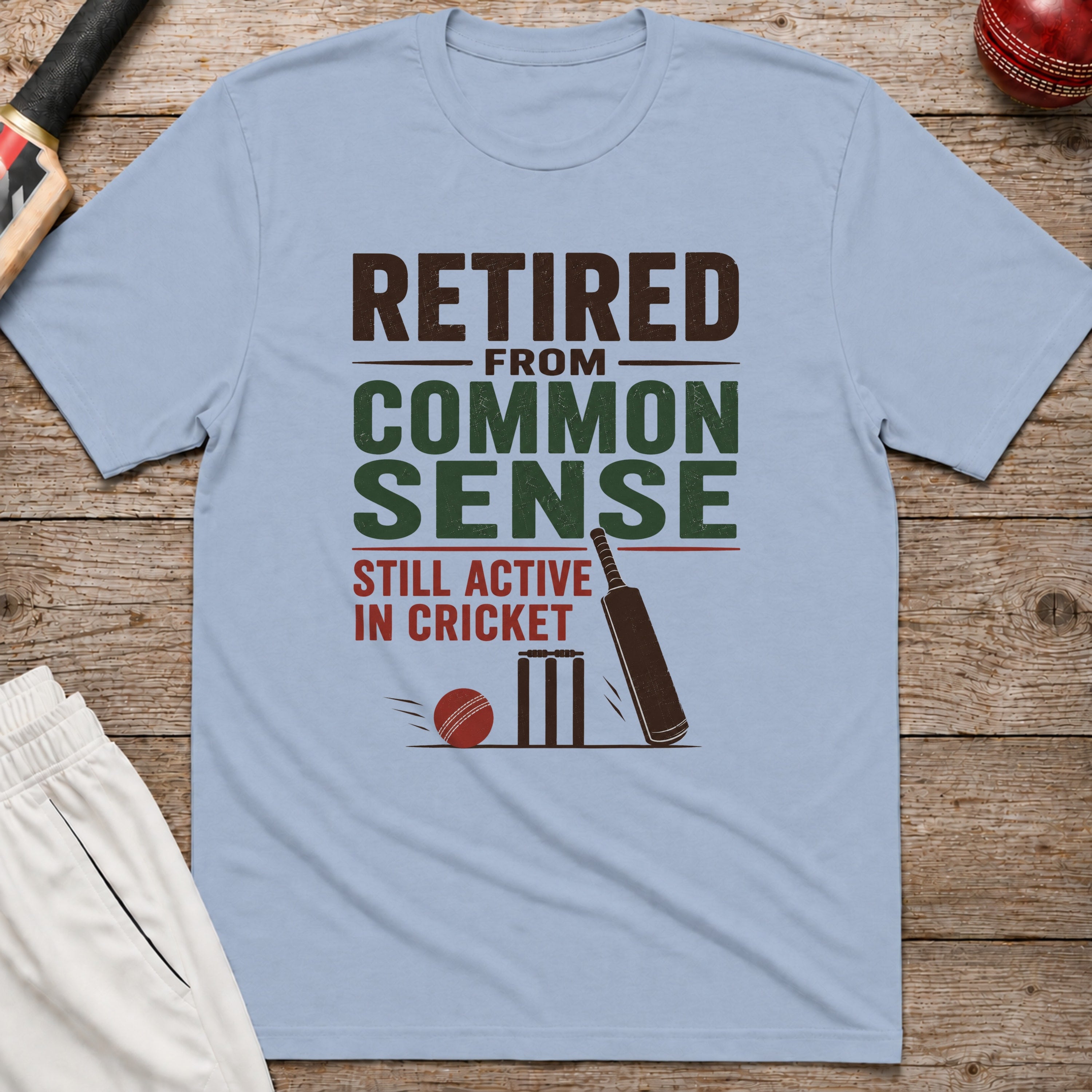 Retired From Common Sense Still Active In Cricket T-Shirt - Light Blue