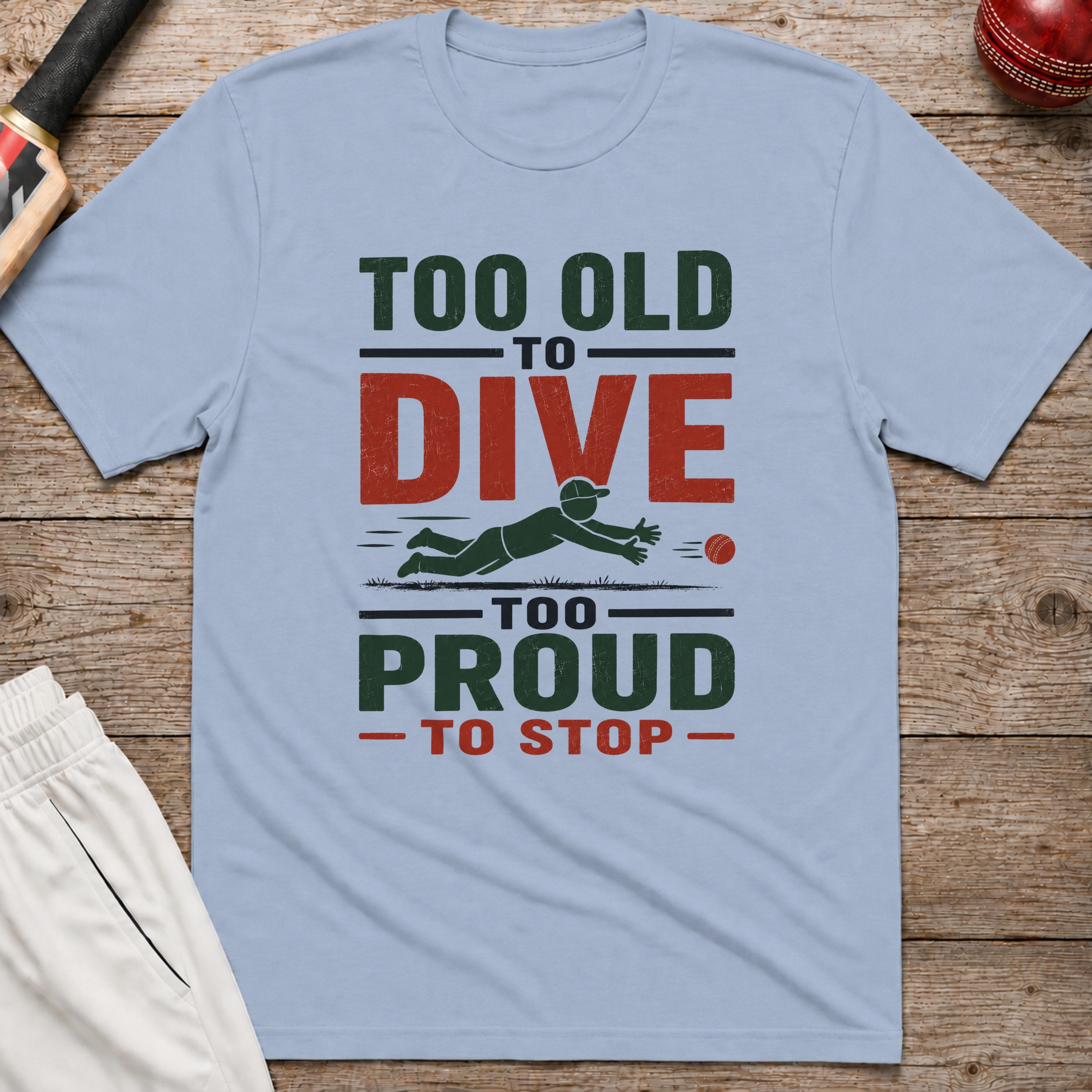 Too Old To Dive Too Proud To Stop T-Shirt - Light Blue