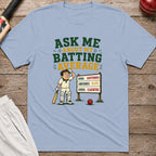 Ask Me About My Batting Average T-Shirt - Light Blue