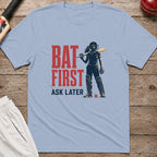 Bat First Ask Later Cricket T-Shirt - Light Blue