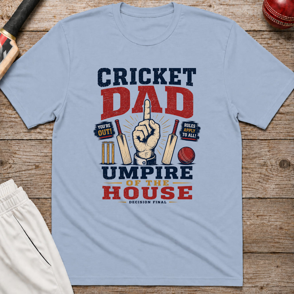 Cricket Dad Umpire Of The House T-Shirt - Light Blue