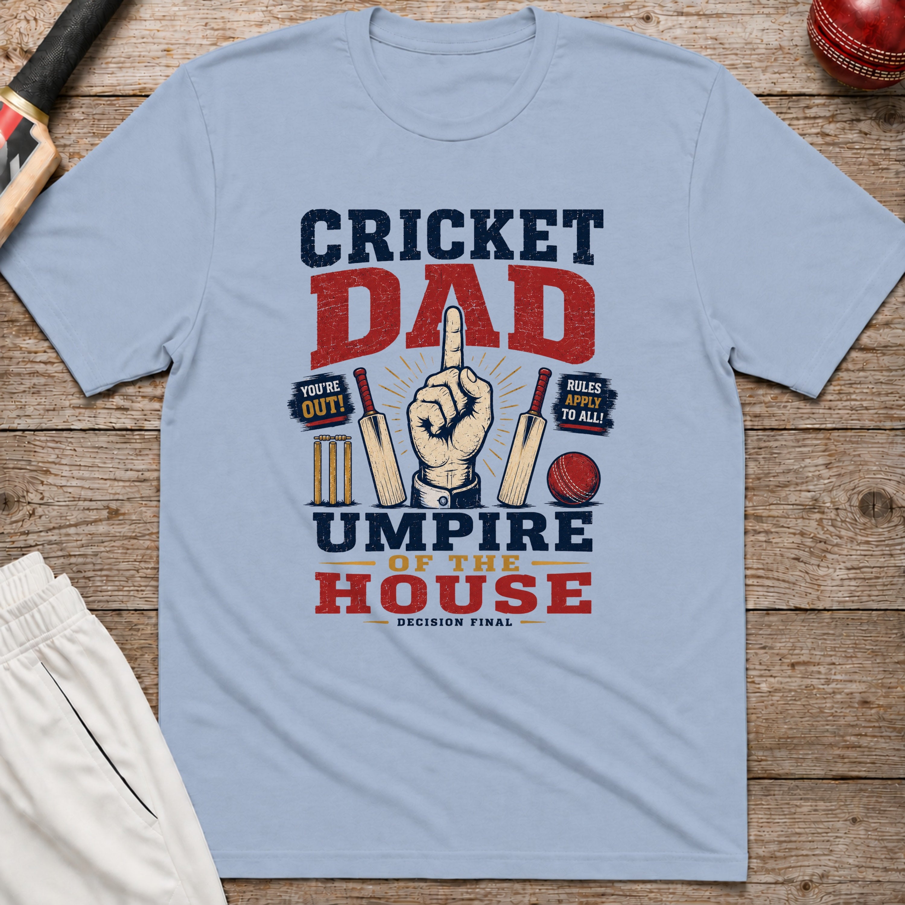 Cricket Dad Umpire Of The House T-Shirt - Light Blue