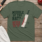 Middle Of The Bat Never Heard Of It T-Shirt - Military Green