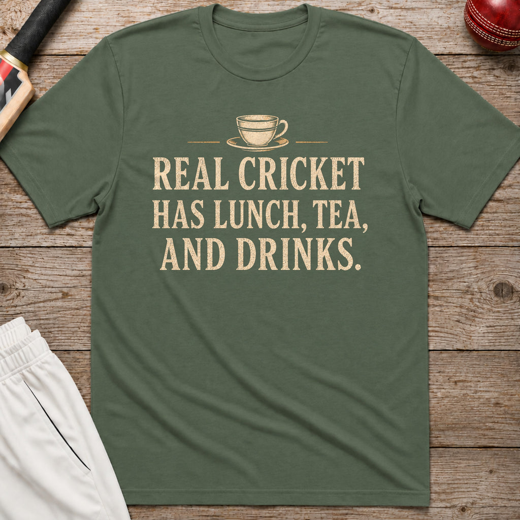 Real Cricket Has Lunch Tea And Drinks T-Shirt - Military Green