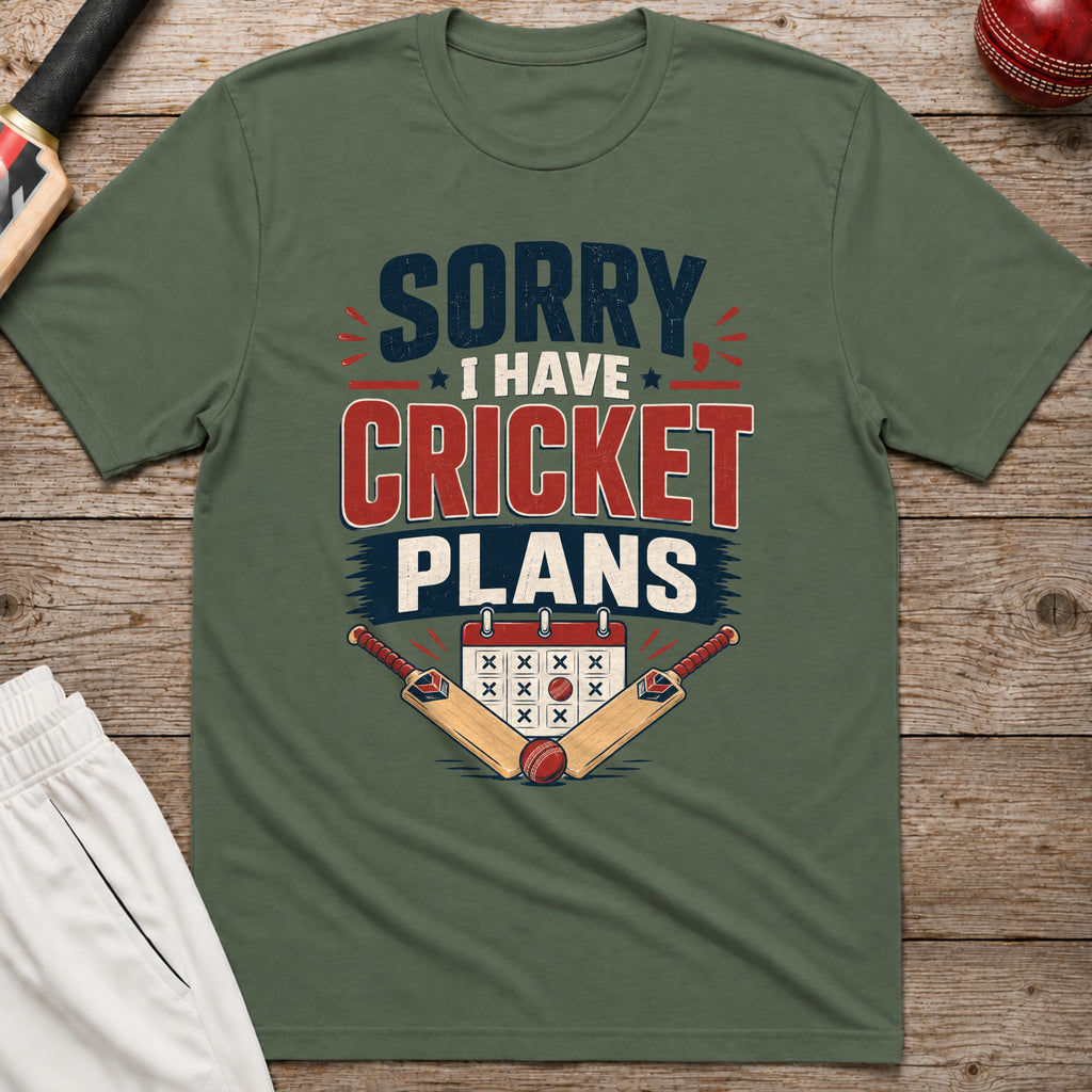 Sorry I Have Cricket Plans T-Shirt - Military Green
