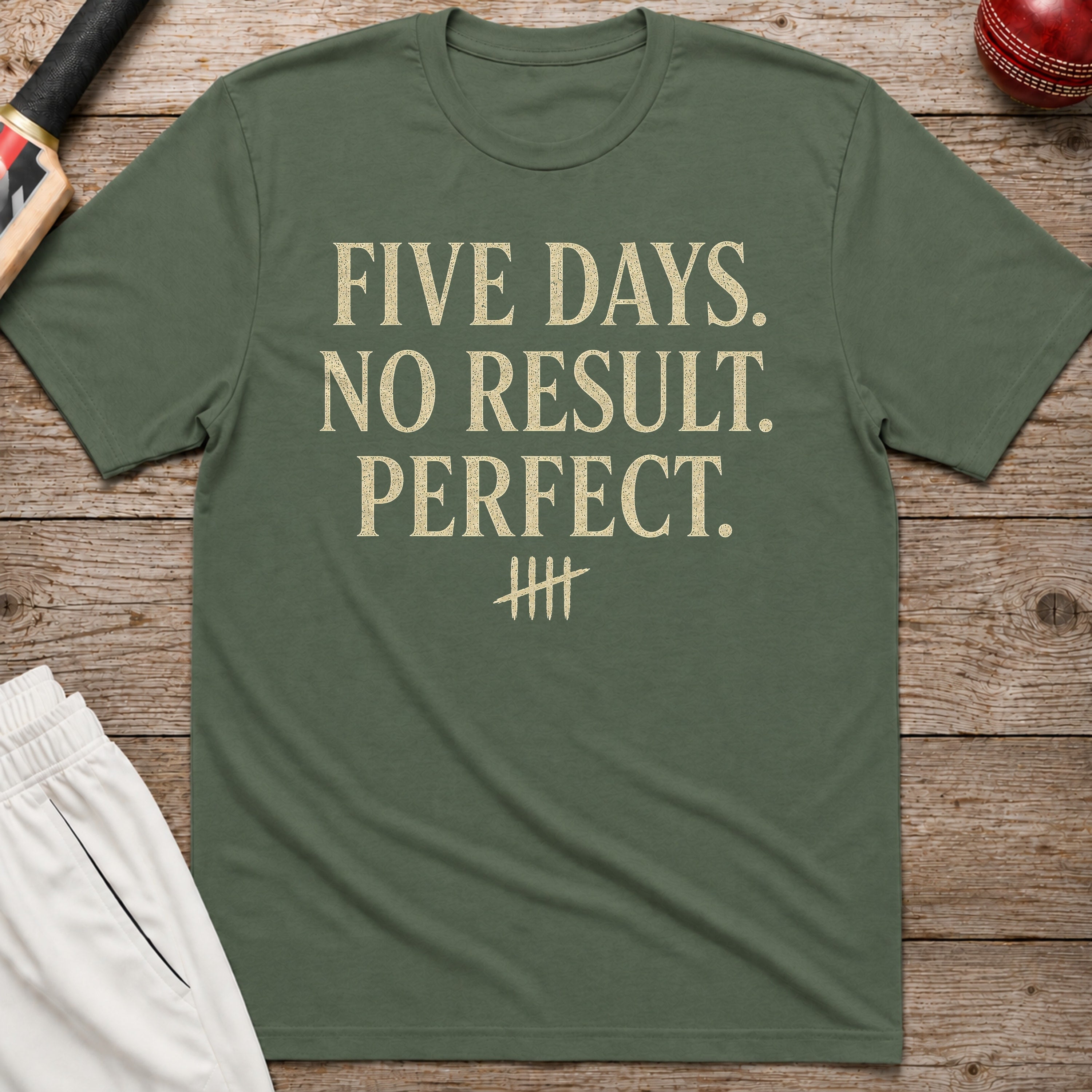 Five Days No Result Perfect T-Shirt - Military Green
