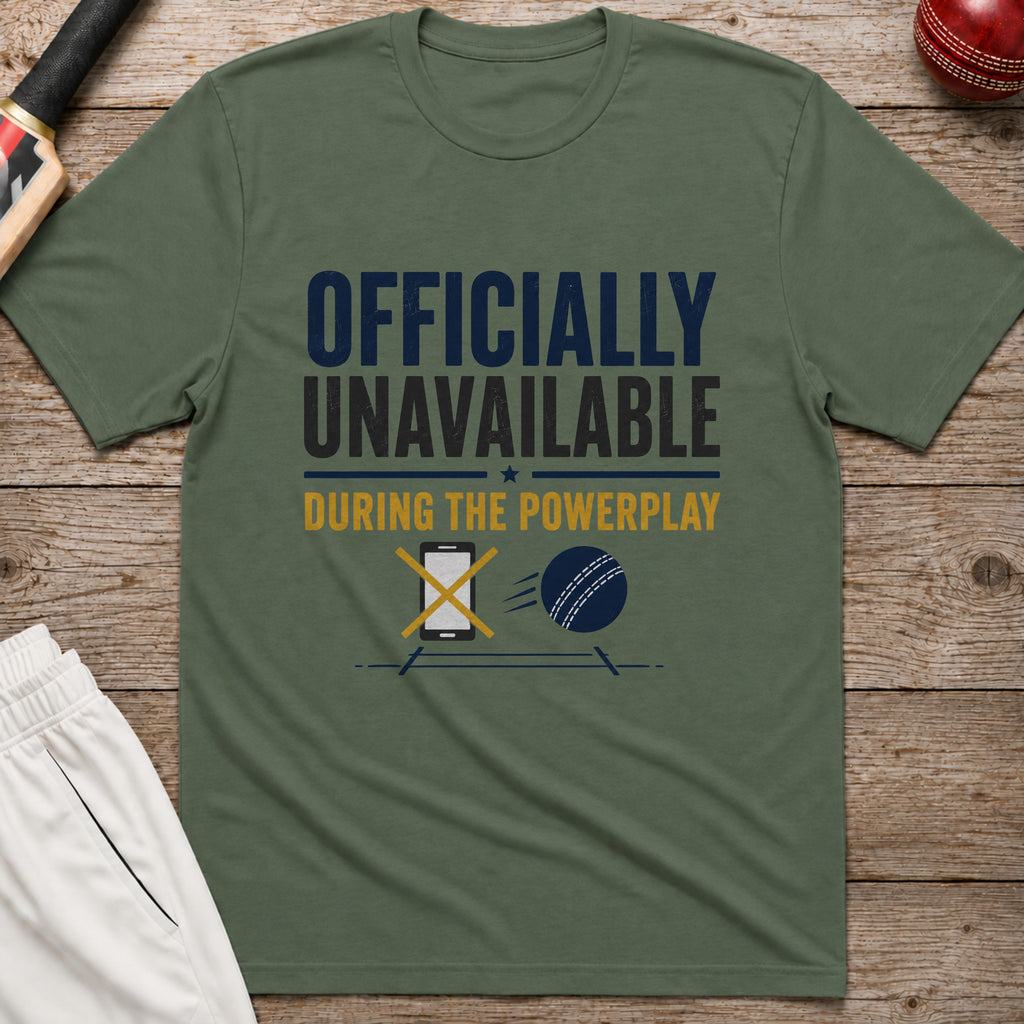 Officially Unavailable During The Powerplay T-Shirt - Military Green