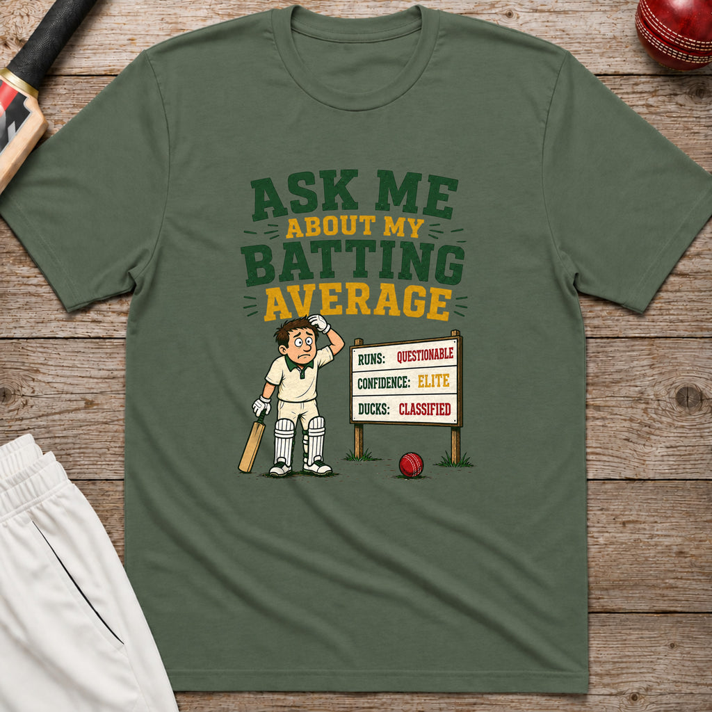 Ask Me About My Batting Average T-Shirt - Military Green