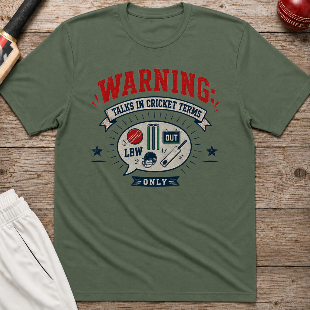 Talks In Cricket Terms Only T-Shirt - Military Green