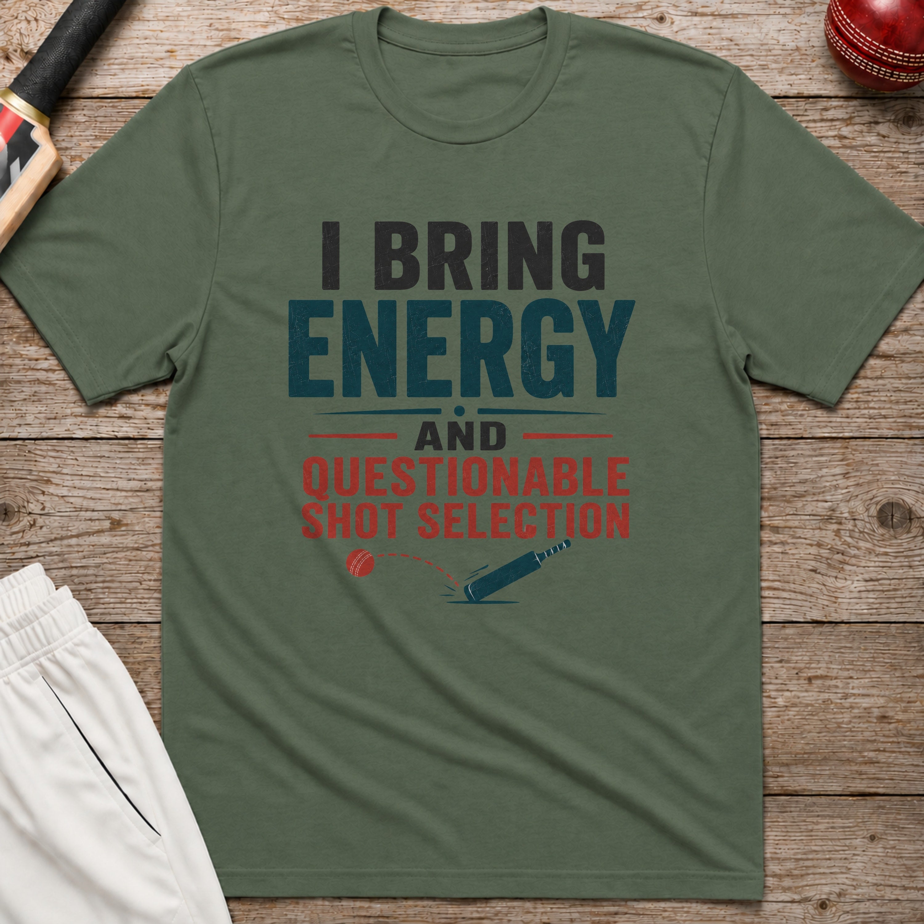 I Bring Energy And Questionable Shot Selection T-Shirt - Military Green