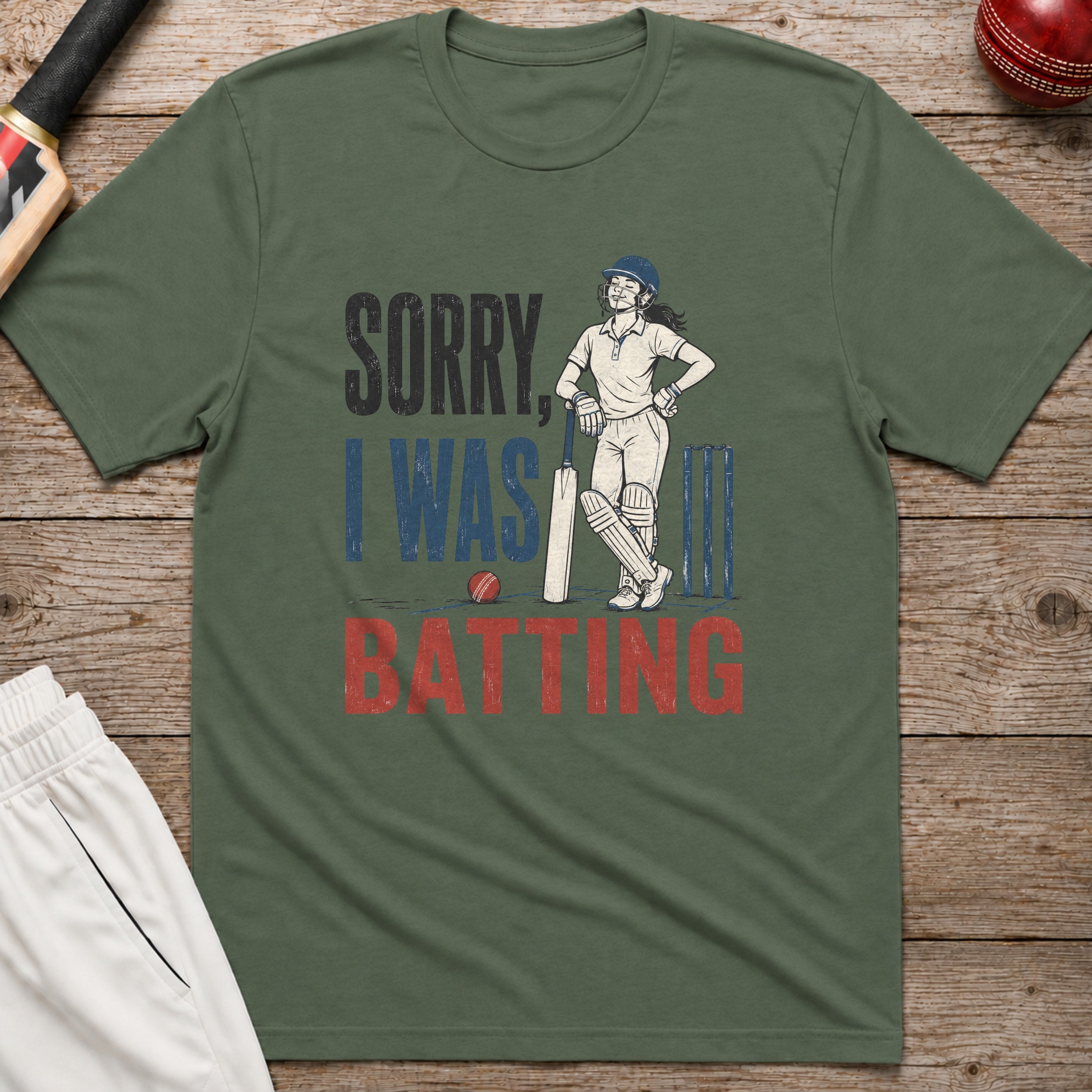 Sorry I Was Batting T-Shirt - Military Green
