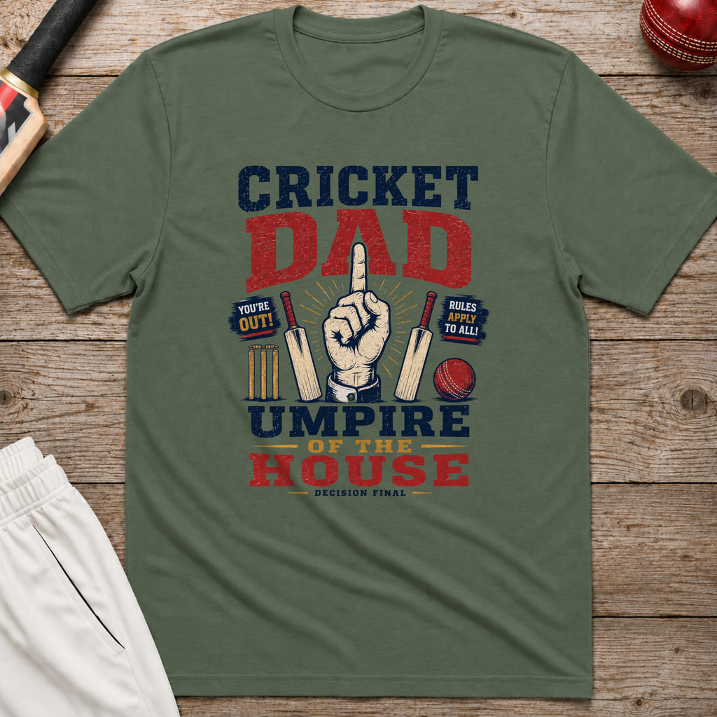 Cricket Dad Umpire Of The House T-Shirt - Military Green