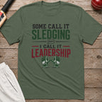 Some Call It Sledging I Call It Leadership T-Shirt - Military Green